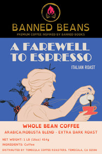 A Farewell to Espresso (Italian Dark Roast)